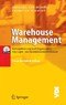Warehouse Management - Organisation und Steuerung von Lager- und Kommissioniersystemen