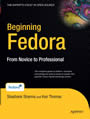 Beginning Fedora - From Novice to Professional