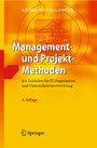 Management- und Projekt-Methoden - Ein Leitfaden für IT, Organisation und Unternehmensentwicklung