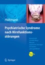 Psychiatrische Syndrome nach Hirnfunktionsstörungen