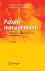 Patentmanagement - Innovationen erfolgreich nutzen und schützen