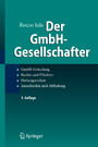Der GmbH-Gesellschafter - GmbH-Gründung Rechte und Pflichten Haftungsrisiken Ausscheiden und Abfindung