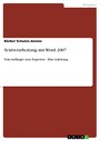 Textverarbeitung mit Word 2007 - Vom Anfänger zum Experten - Eine Anleitung