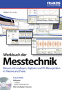 Werkbuch der Messtechnik - Messen mit analogen, digitalen und PC-Messgeräten in Theorie und Praxis