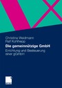 Die gemeinnützige GmbH - Errichtung und Besteuerung einer gGmbH
