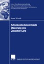 Zufriedenheitsorientierte Steuerung des Customer Care - Management von Customer Care Partnern mittels Zufriedenheits-Service Level Standards