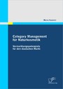 Category Management für Naturkosmetik - Vermarktungspotenziale für den deutschen Markt