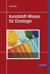 Kunststoff-Wissen für Einsteiger Kunststoff-Wissen für Einsteiger