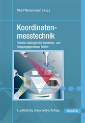 Koordinatenmesstechnik - Flexible Meßstrategien für Maß, Form und Lage Koordinatenmesstechnik - Flexible Meßstrategien für Maß, Form und Lage