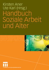 Handbuch Soziale Arbeit und Alter Handbuch Soziale Arbeit und Alter