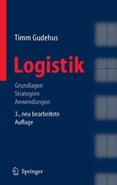 Logistik - Grundlagen - Strategien - Anwendungen