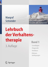 Lehrbuch der Verhaltenstherapie - Band 1: Grundlagen, Diagnostik, Verfahren, Rahmenbedingungen Lehrbuch der Verhaltenstherapie - Band 1: Grundlagen, Diagnostik, Verfahren, Rahmenbedingungen