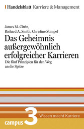 Handelsblatt Karriere und Management Band 3: Das Geheimnis außergewöhnlich erfolgreicher Karrieren Handelsblatt Karriere und Management Band 3: Das Geheimnis außergewöhnlich erfolgreicher Karrieren