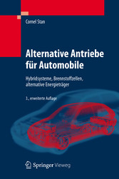 Alternative Antriebe für Automobile - Hybridsysteme, Brennstoffzellen, alternative Energieträger Alternative Antriebe für Automobile - Hybridsysteme, Brennstoffzellen, alternative Energieträger