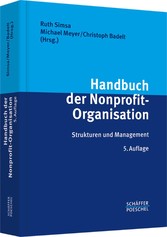 Handbuch der Nonprofit-Organisation - Strukturen und Management Handbuch der Nonprofit-Organisation - Strukturen und Management