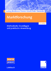 Marktforschung - Methodische Grundlagen und praktische Anwendung, 11. Auflage Marktforschung - Methodische Grundlagen und praktische Anwendung, 11. Auflage